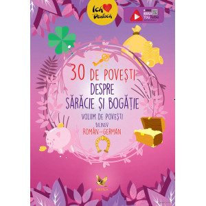 30 de povești despre sărăcie și bogăție. Volum de povești bilingv român-englez