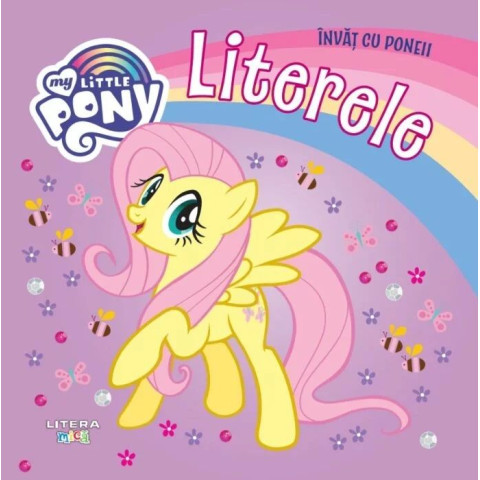 My Little Pony. Învăț cu poneii. Literele. reeditare