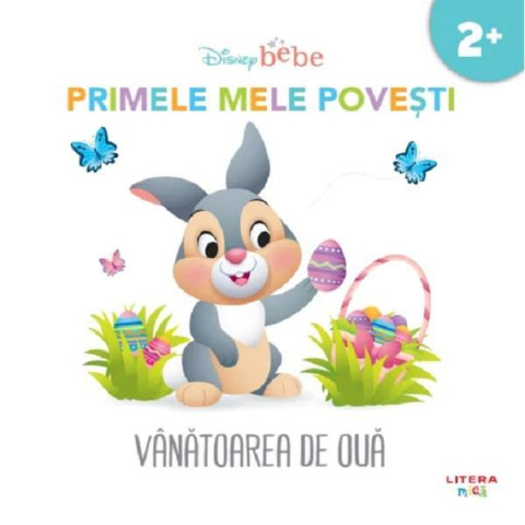 Disney bebe. Primele mele povești. Vânătoarea de ouă.