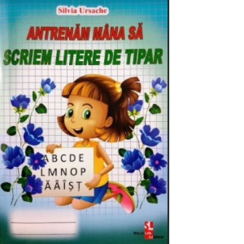 Antrenăm mâna să scriem litere de tipar