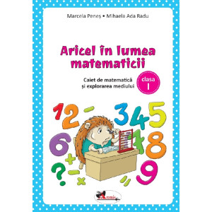 Aricel în lumea matematicii - Clasa 1 - Caiet