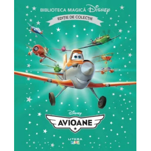 Avioane. Biblioteca magică Disney