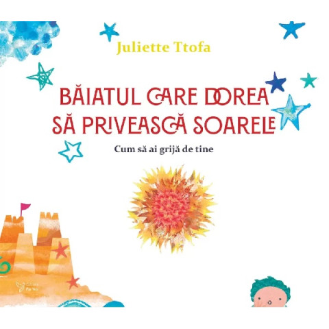 Băiatul care dorea să privească soarele