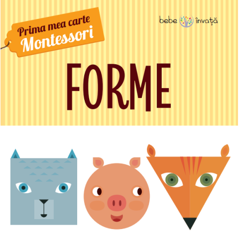 Forme. Prima mea carte Montessori