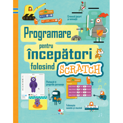 Programare pentru începători folosind SCRATCH