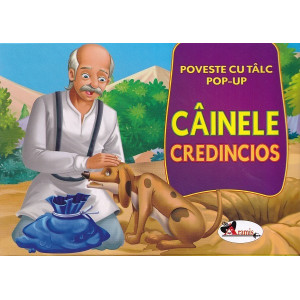 Câinele credincios. Poveste cu tâlc. Pop-up