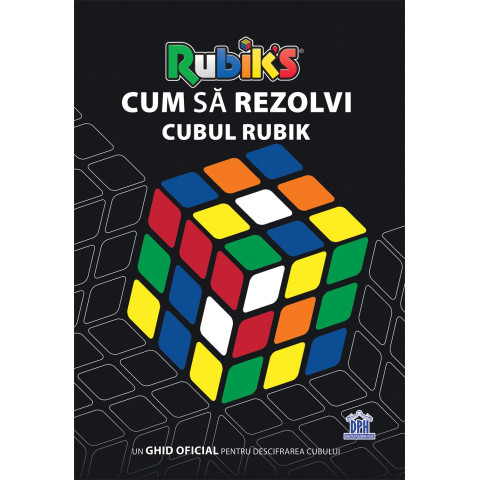 Cum să rezolvi Cubul Rubik 