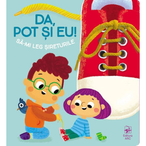 Da, pot și eu! Să-mi leg șireturile