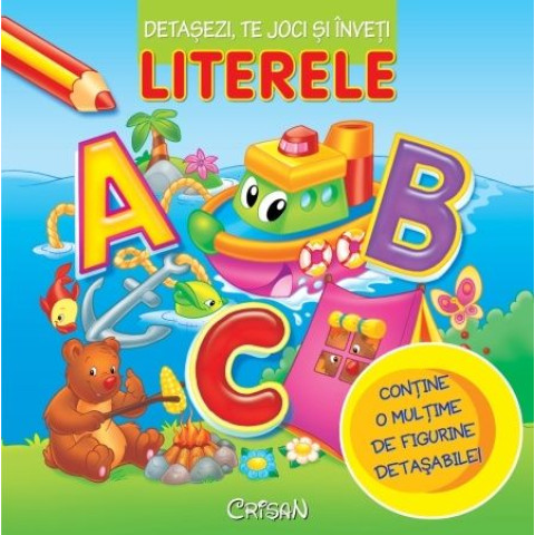 Literele (Detaşezi, te joci şi înveţi)