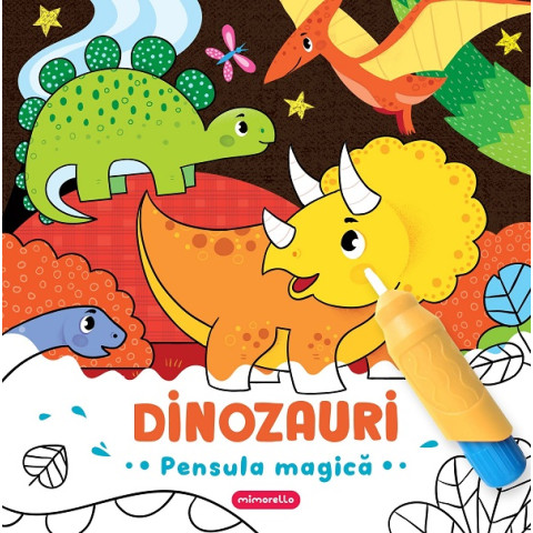 Dinozauri. Pensula magică