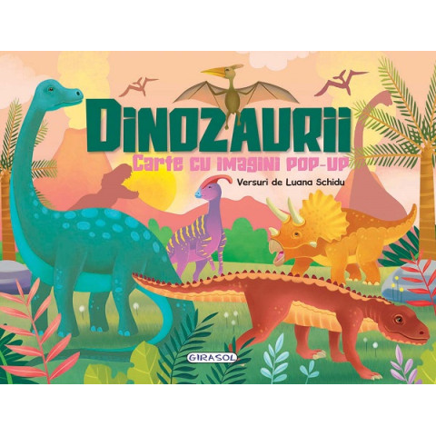 Dinozaurii. Carte cu imagini pop-up