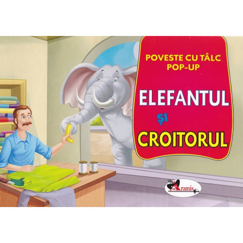 Elefantul și croitorul. Poveste cu tâlc