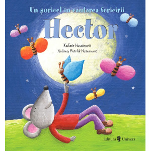 Hector, un șoricel în căutarea fericirii
