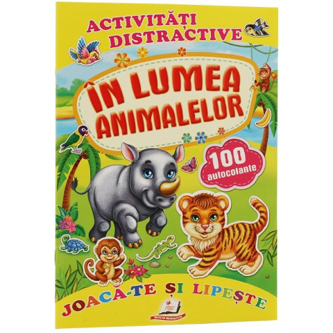 În lumea animalelor + 100 autocolante – Joacă-te și lipește 