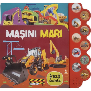 Mașini mari. Carte sonoră cu 10 sunete