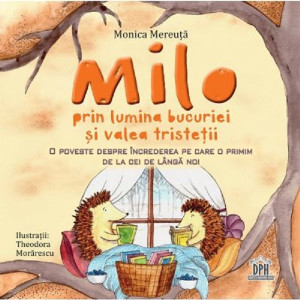 Milo prin lumina bucuriei și valea tristeții