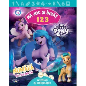 My Little Pony. 1 2 3. Numără cu prietenii tăi