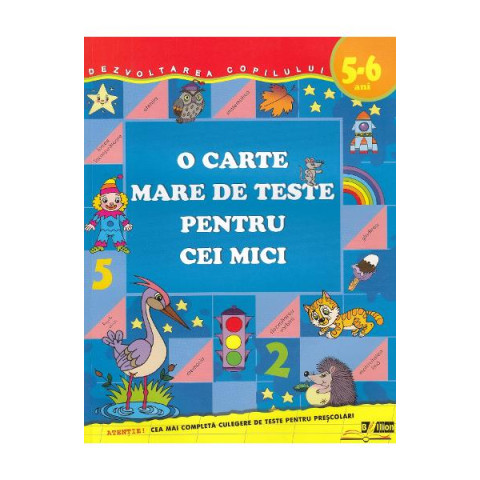 O carte mare de teste pentru cei mici 5-6 ani