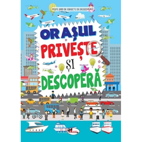 Privește și descoperă - Orașul