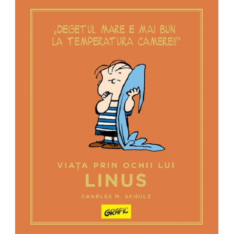 Peanuts. Ghiduri pentru viață. Viața prin ochii lui Linus