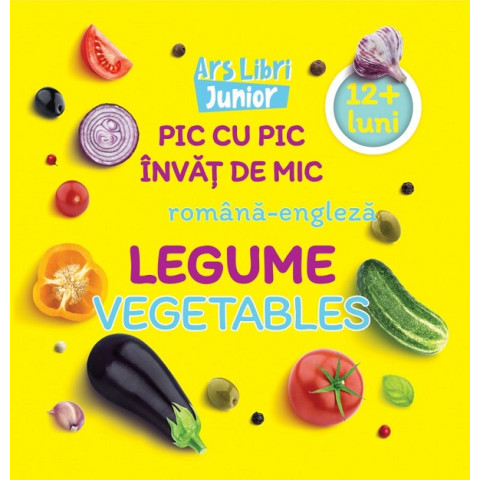 Pic cu pic învăț de mic: Legume. Vegetables