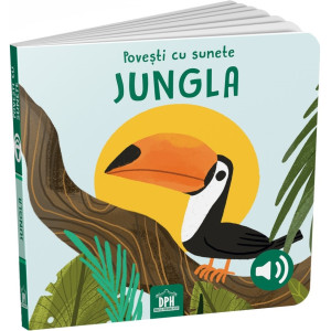 Povești cu sunete: Jungla