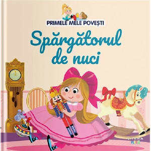 Primele mele povești. Spărgătorul de nuci