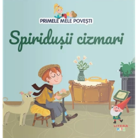 Spiridușii cizmari. Primele mele povești