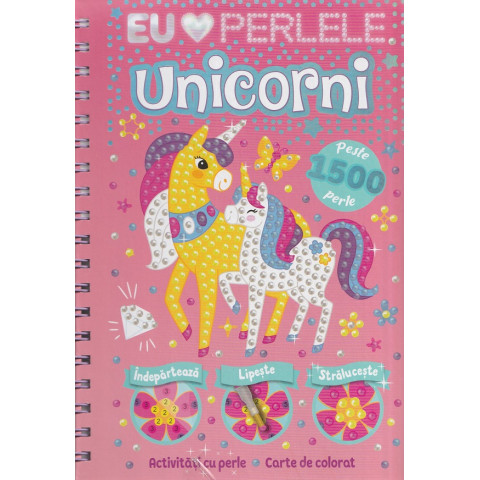 Unicorni. Eu iubesc perlele