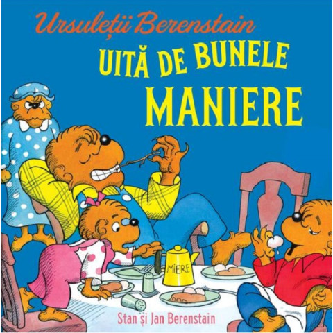 Ursuleții Berenstain uită de bunele maniere