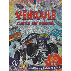 Vehicule. Carte de colorat cu abțibilduri peste 50 abțibilduri