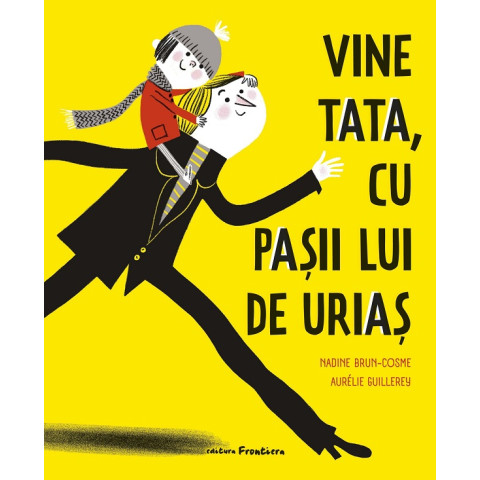 Vine tata, cu pașii lui de uriaș