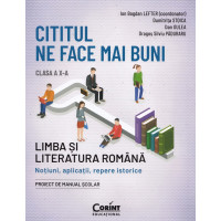 Cititul ne face mai buni. Limba și literatura română - Clasa a X-a