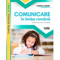 Comunicare în limba română. Învăț să scriu și să citesc - Clasa I