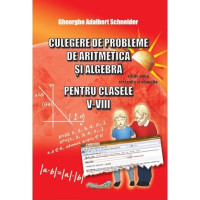 Culegere de probleme, aritmetică și algebră clasele V-VI