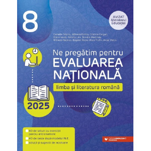 Evaluarea Națională 2025. Limba și literatura română - Clasa 8