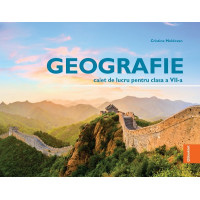 Geografie - Clasa 7 - Caiet de lucru