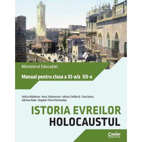 Istoria evreilor. Holocaustul - Clasele XI-XII