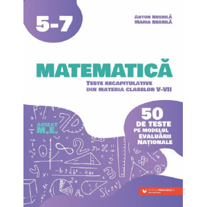 Matematică. 50 de teste pe modelul Evaluării Naționale - Clasa 5-7