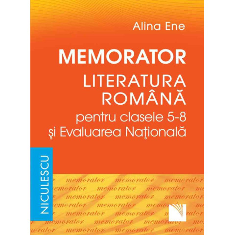 Memorator literatură română și Evaluarea Națională - Clasele 5 - 8