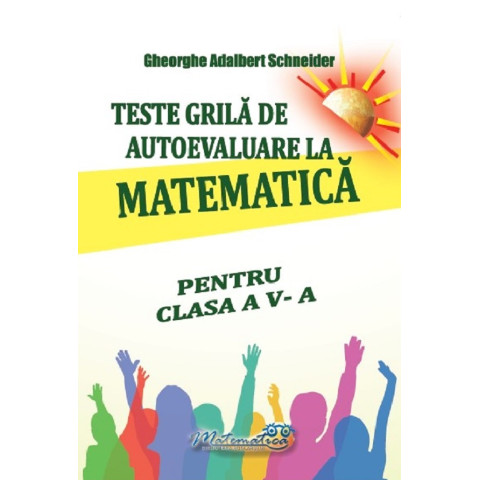 Teste grilă de autoevaluare la matematică - Clasa a V-a