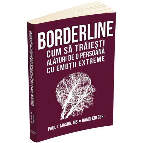 Borderline. Cum să trăiești alături de o persoană cu emoții extreme