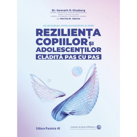 Reziliența copiilor și adolescenților, cladită pas cu pas