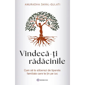 Vindecă-ți rădăcinile