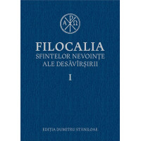 Filocalia Sfintelor nevoințe ale desăvârșirii 1