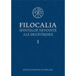 Filocalia Sfintelor nevoințe ale desăvârșirii 1