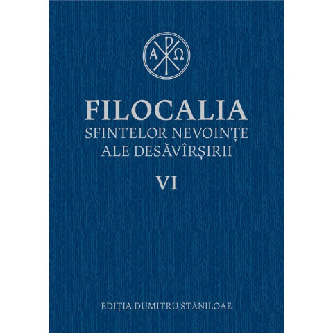 Filocalia Sfintelor nevoințe ale desăvârșirii 6 