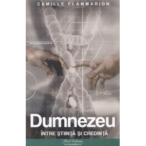 Dumnezeu între știință și credință