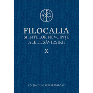 Filocalia Sfintelor nevoințe ale desăvârșirii 10 