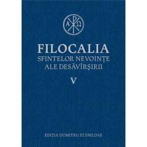 Filocalia Sfintelor nevoințe ale desăvârșirii 5 